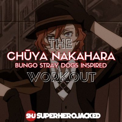 Chūya Nakahara Workout