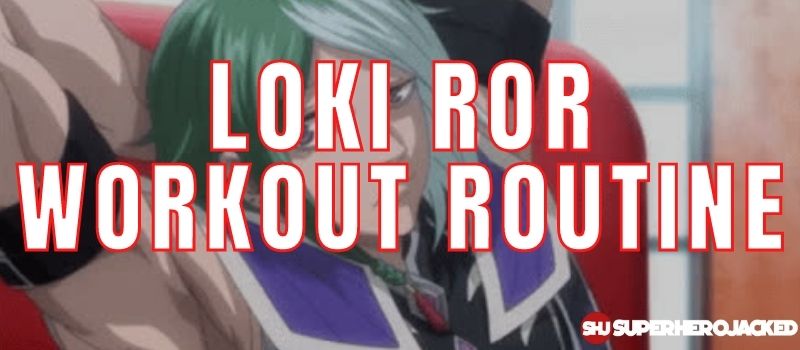 Loki ROR Workout Routine