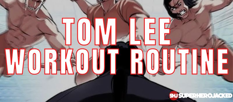 Tom Lee Workout Routine