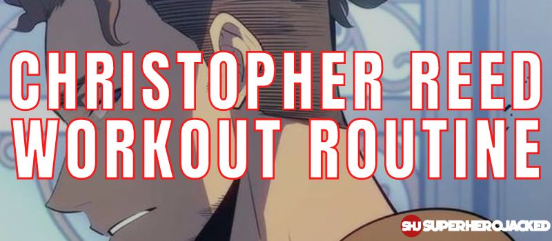 Christopher Reed Workout Routine (1)