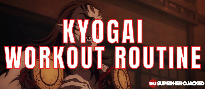 Kyogai Workout Routine