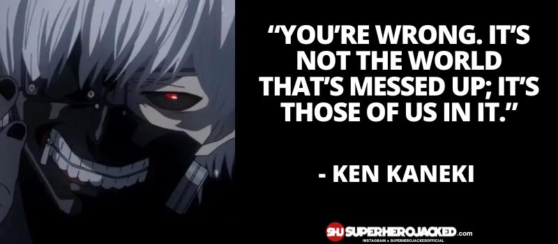 Ken Kaneki Quotes 2