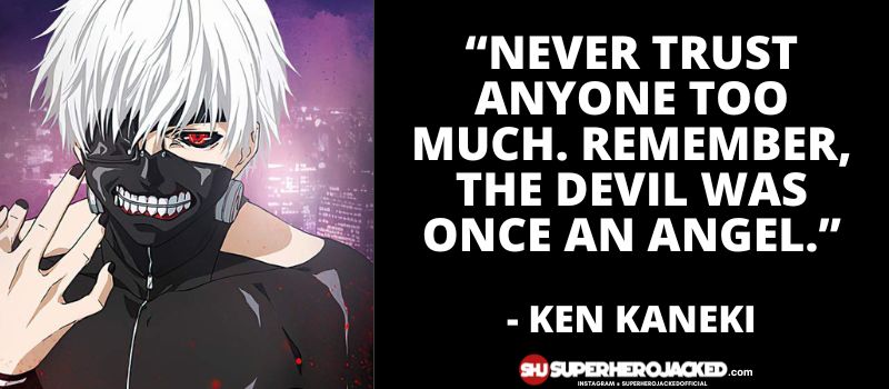 Ken Kaneki Quotes 3