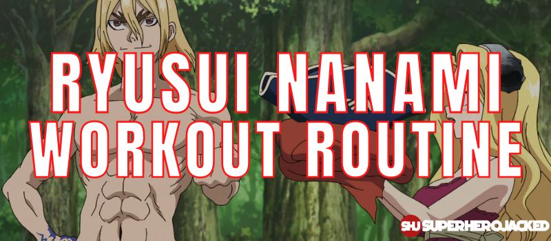 Ryusui Nanami Workout Routine