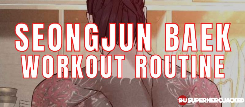 Seongjun Baek Workout Routine