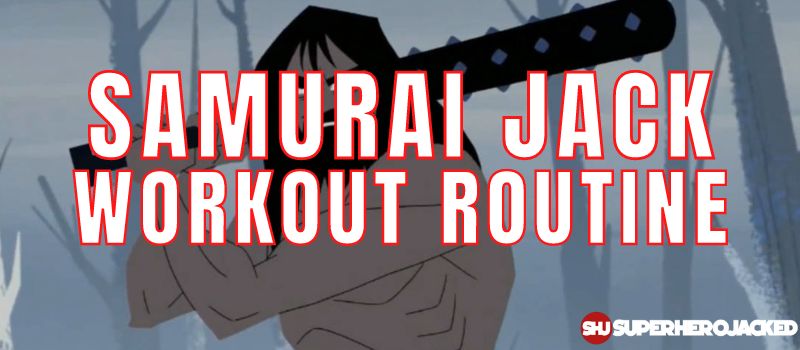 Samurai Jack Workout Routine (1)