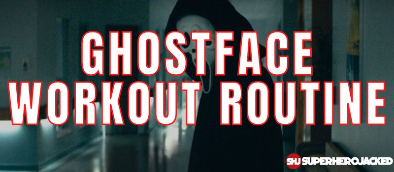 Ghostface Workout Routine