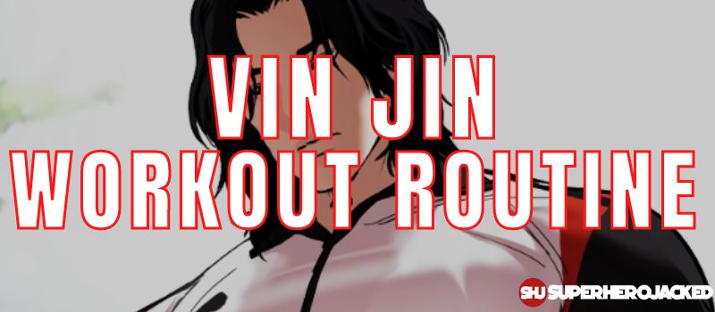 Vin Jin Workout Routine (2)