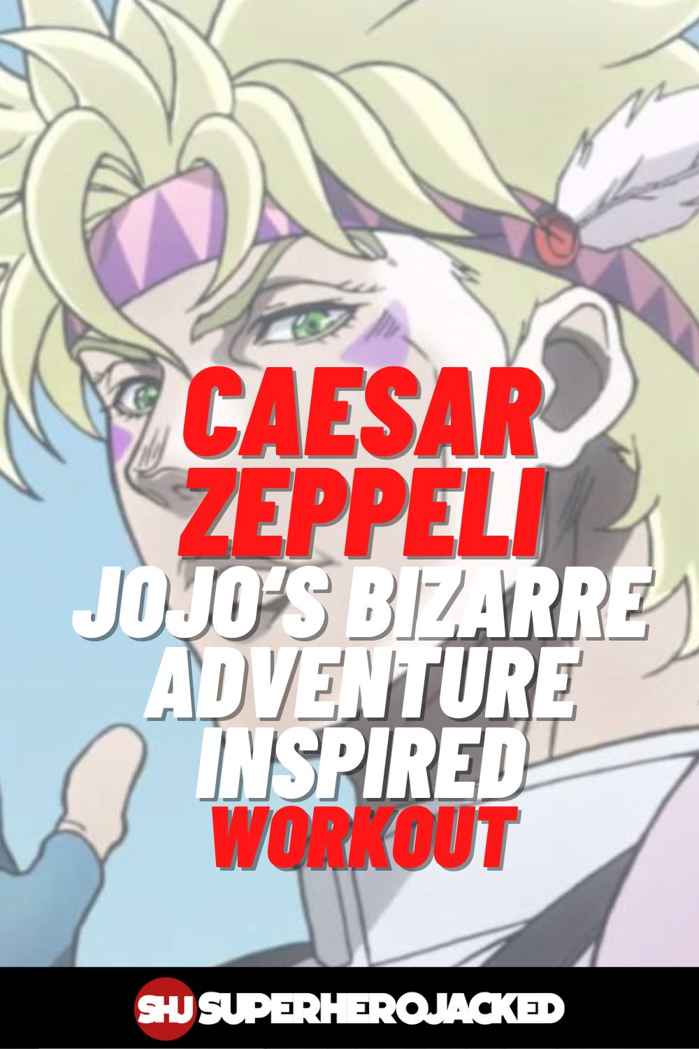 Caesar Zeppeli Workout Train Like The JoJo Ripple User Superhero Jacked caesar-zeppeli-workout-train-like-the-jojo-ripple-user-superhero-jacked