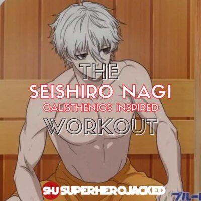 Seishiro Nagi Workout