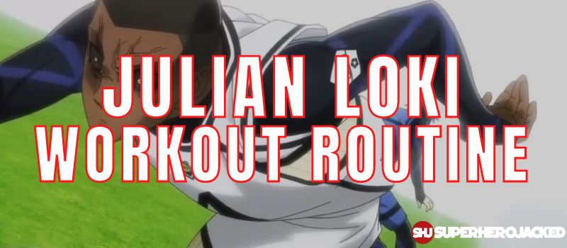 Julian Loki Workout Routine (2)