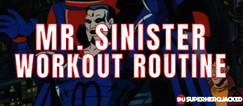 Mr. Sinister Workout 2
